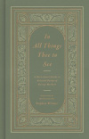 In All Things Thee to See - A Devotional Guide to Selected Poems of George Herbert